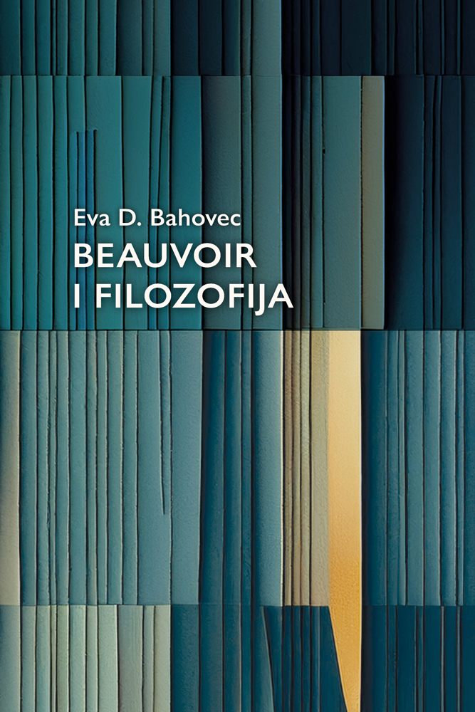 Eva D. Bahovec: Beauvoir i filozofija